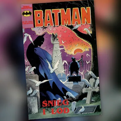 Kącik retro #1. Batman – Śnieg i lód (Batman 2/1991)