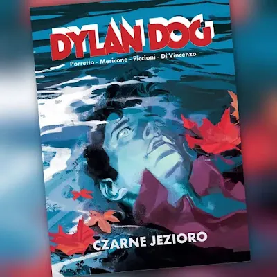Dylan Dog - Czarne Jezioro. Tom #3. Recenzja komiksu