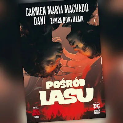 Pośród lasu. Hill House Comics #4. Recenzja komiksu