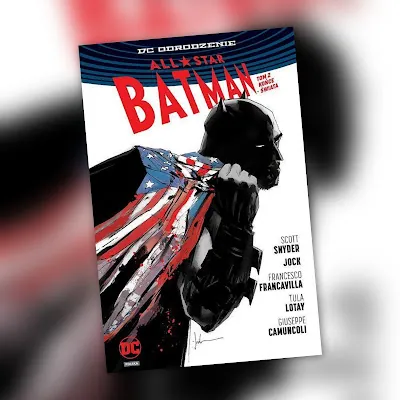 All Star Batman tom 2. Końce Świata. Recenzja komiksu