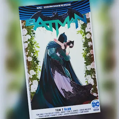 Batman tom 7. Ślub. Recenzja komiksu