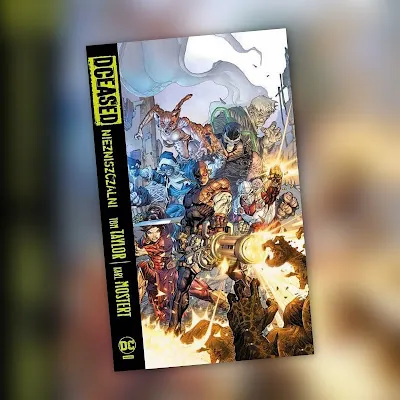 DCeased t.2 Niezniszczalni. Recenzja komiksu