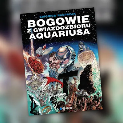 Bogowie z Gwiazdozbioru Aquariusa - recenzja komiksu wydanego przez Egmont