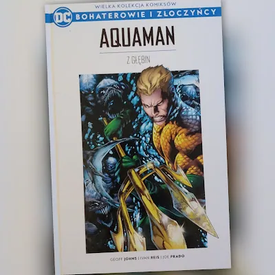 Aquaman - Z głębin. Recenzja komiksu